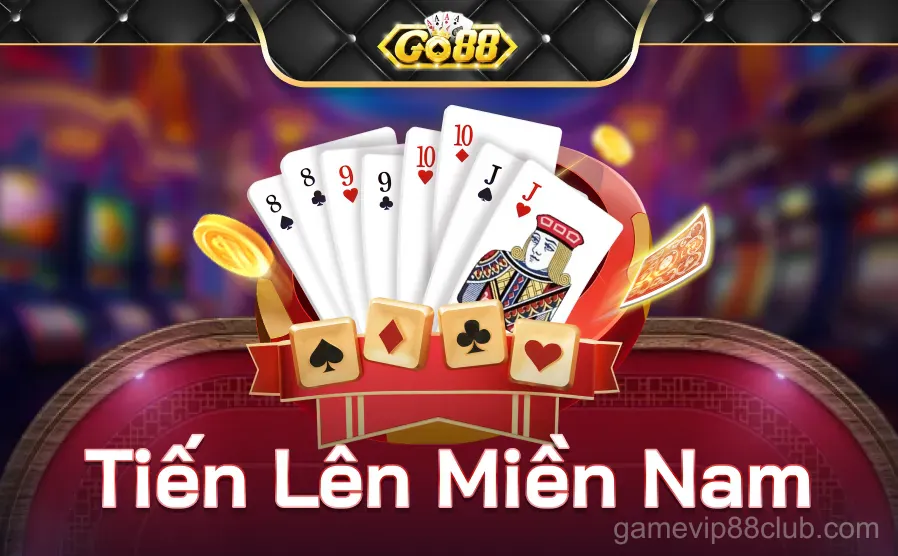 Go88 Tiến Lên Miền Nam